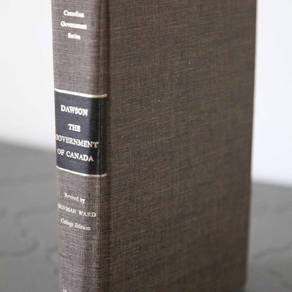 Vintage textbook: Canadian Government Series: The Government of Canada by UofT